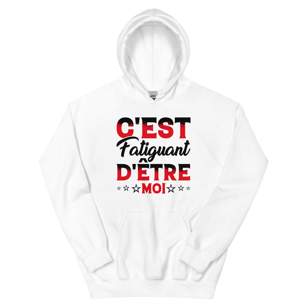 Sweat à capuche c’est fatiguant d’être moi | vadormirva.com