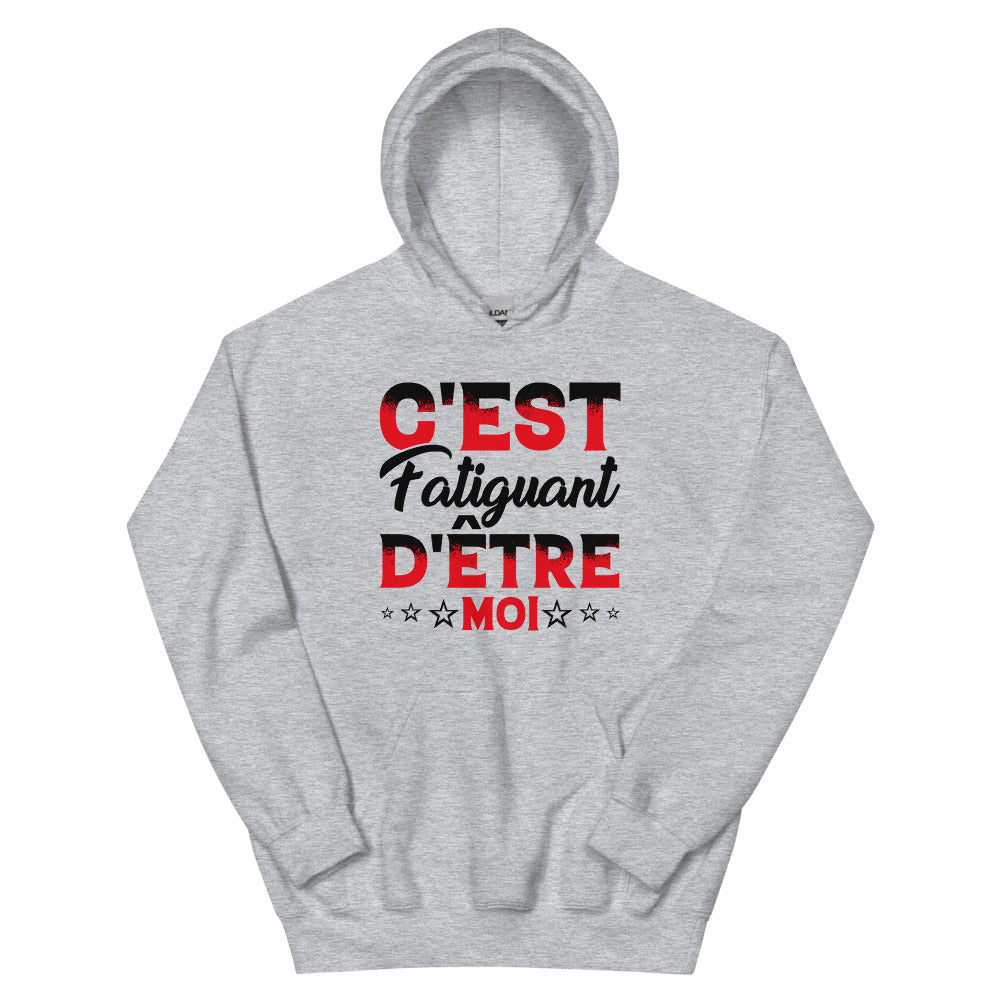 Sweat à capuche c’est fatiguant d’être moi | vadormirva.com