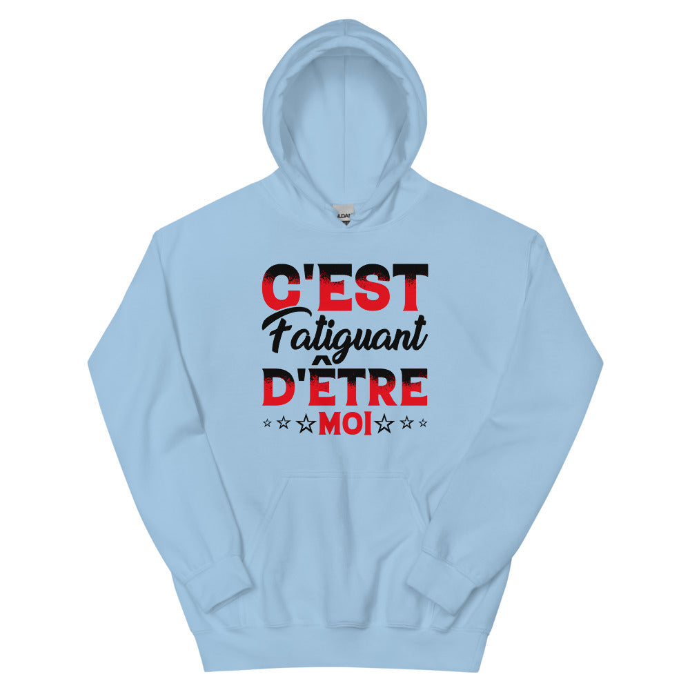Sweat à capuche c’est fatiguant d’être moi | vadormirva.com