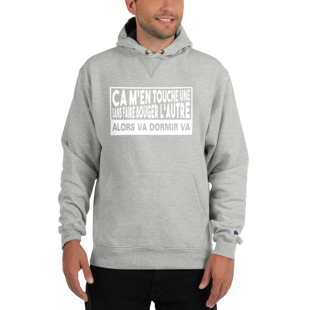 Sweat à Capuche Champion "ça m'en touche une sans faire bouger l'autre"