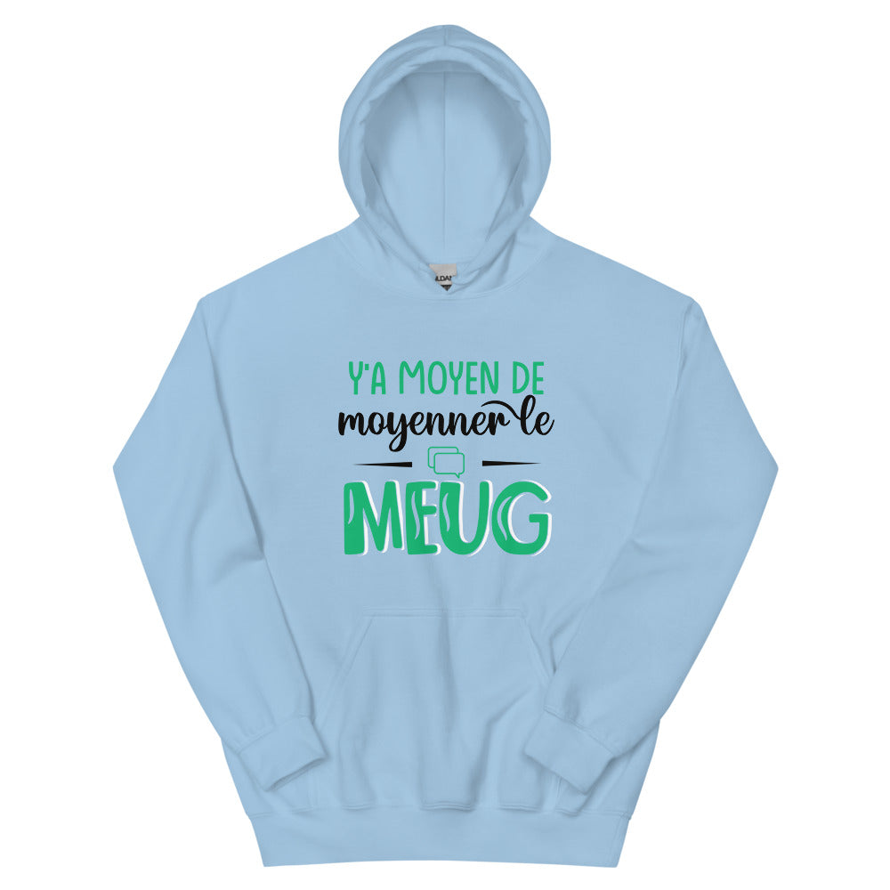 Sweat à capuche drôle Y'a moyen de moyenner le meug