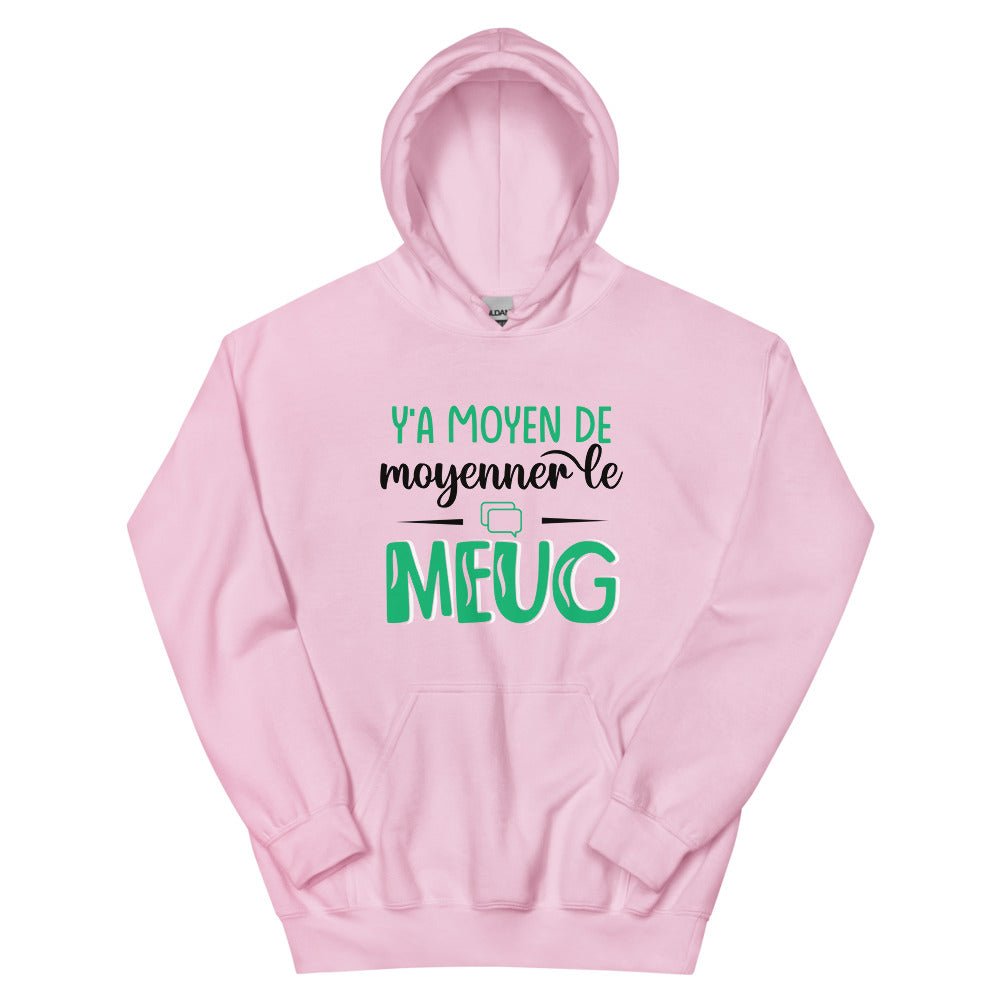 Sweat à capuche drôle Y'a moyen de moyenner le meug