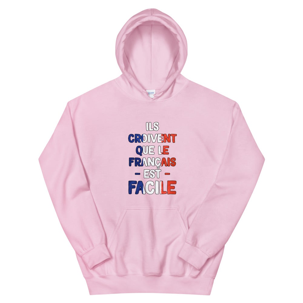 Sweat à capuche "Il croivent que le Français est facile"