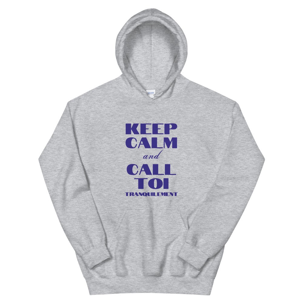 Sweat à capuche keep calm and call toi tranquillement