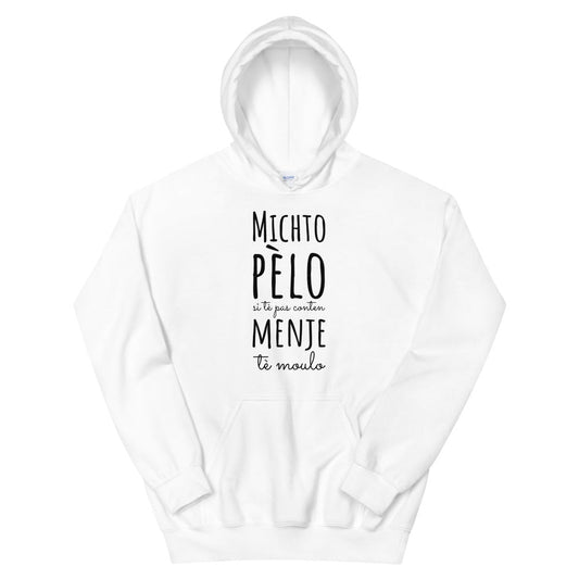 Sweat à capuche Michto pèlo si tè pas content menje tè Moulo