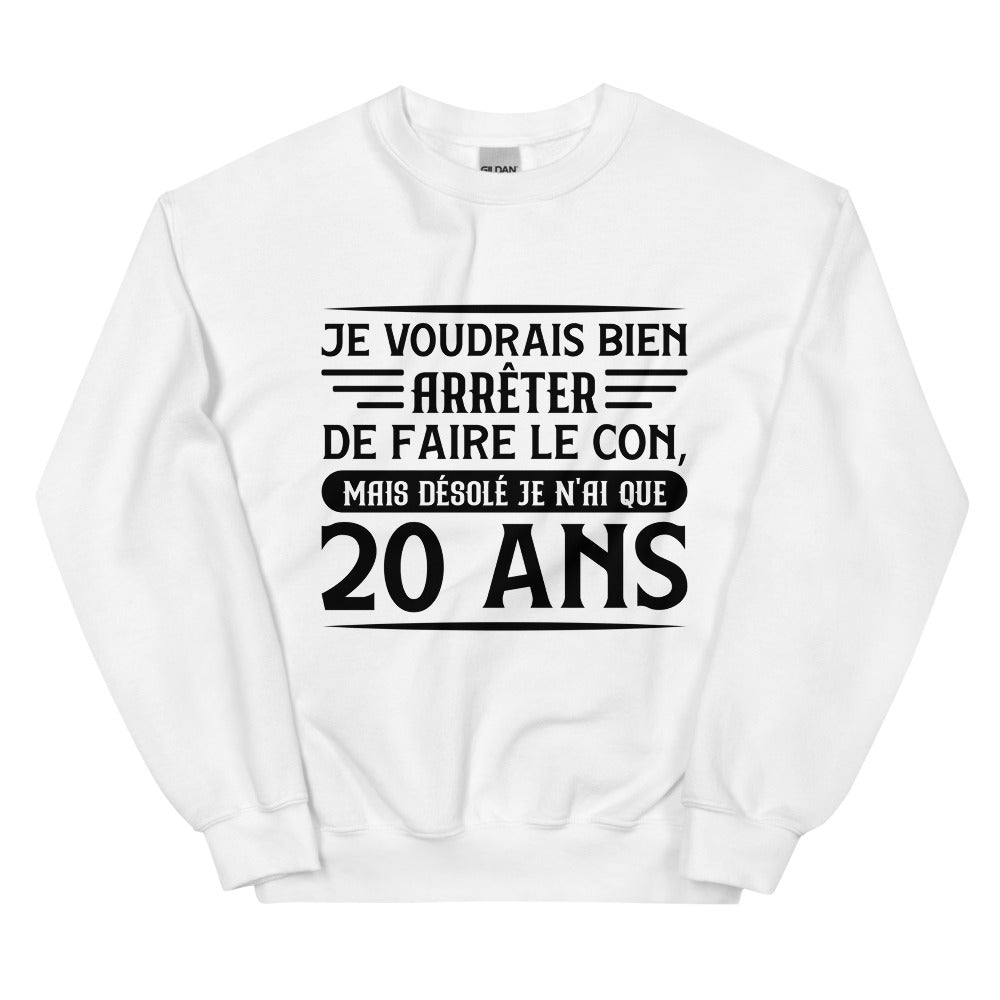 Sweat Anniversaire 20 Ans humour Unisexe à Col Rond