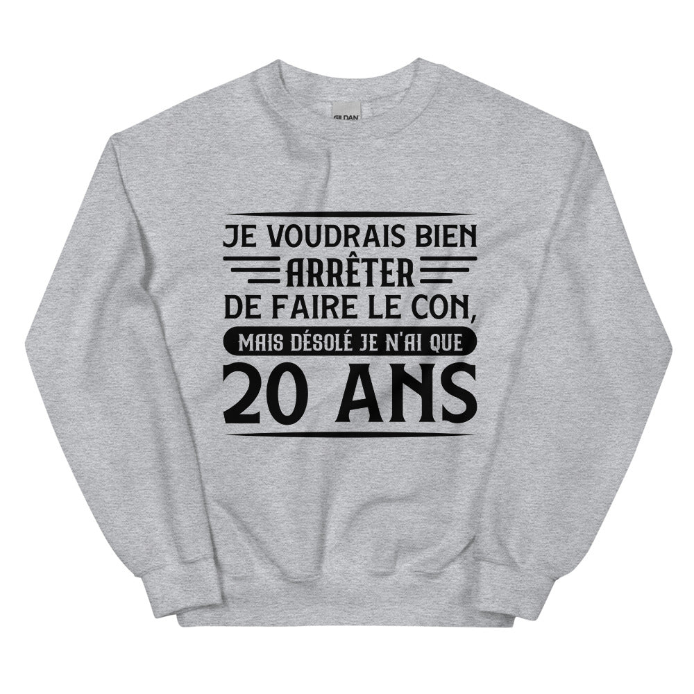Sweat Anniversaire 20 Ans humour Unisexe à Col Rond