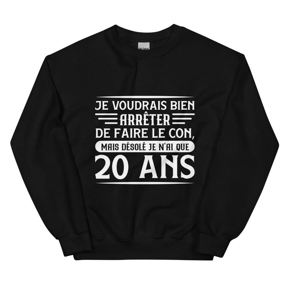 Sweat Anniversaire 20 Ans humour Unisexe à Col Rond