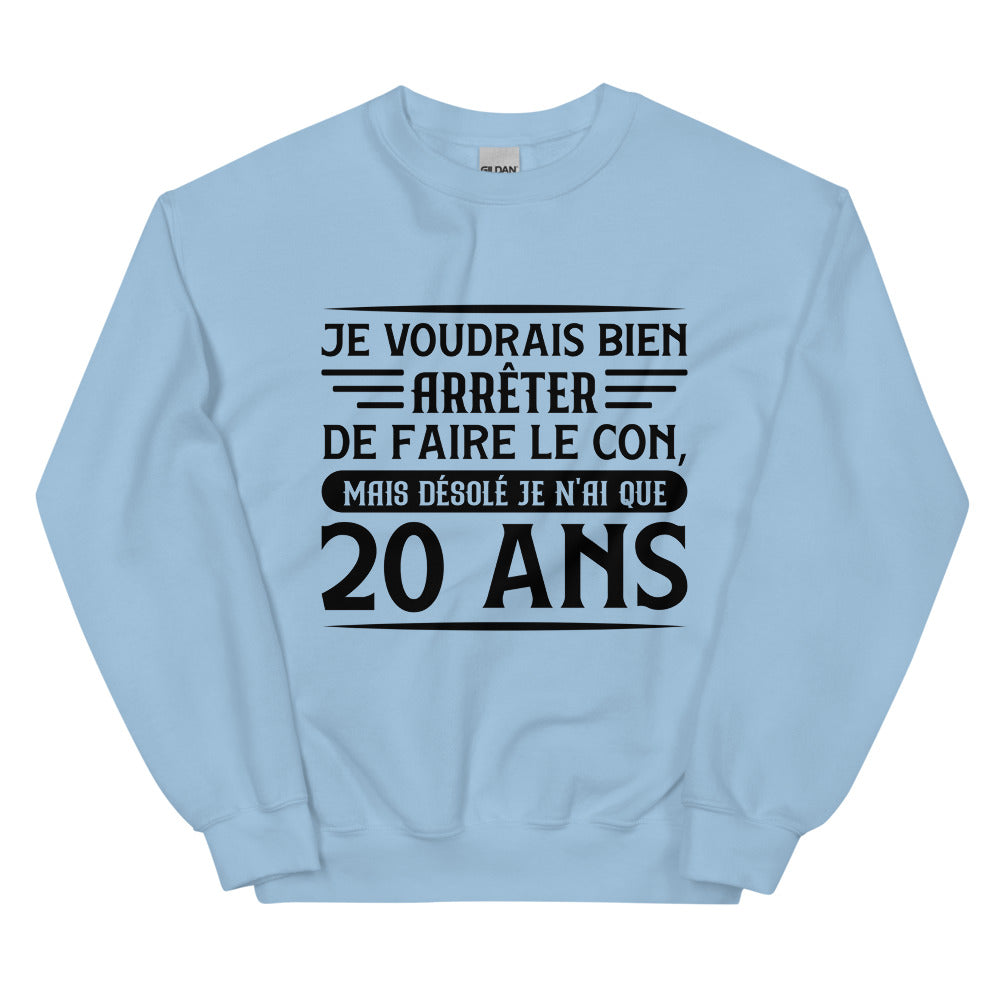 Sweat Anniversaire 20 Ans humour Unisexe à Col Rond