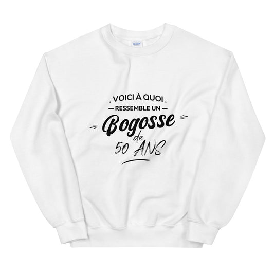 Sweat anniversaire 50 ans bogosse 50 ans cadeau humour Unisexe à Col Rond