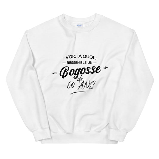 Sweat anniversaire 60 ans bogosse 60 ans cadeau humour Unisexe à Col Rond