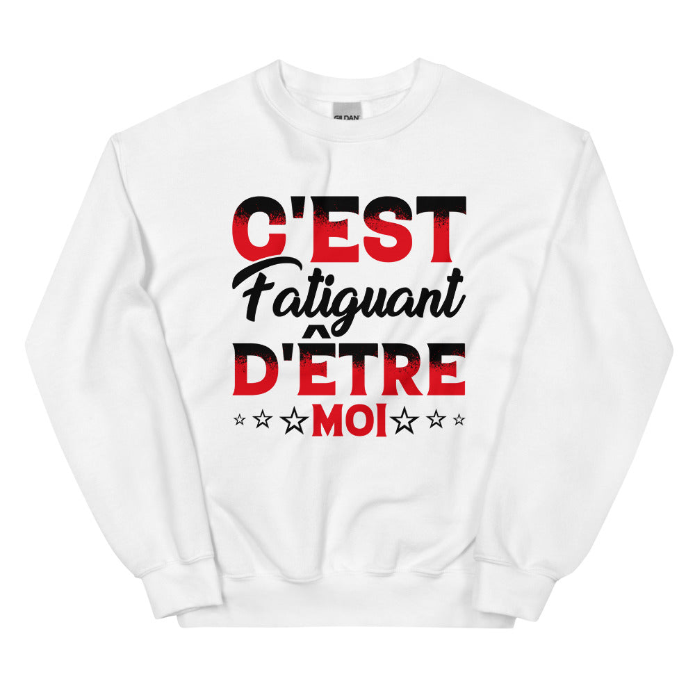 Sweat c’est fatiguant d’être moi Unisexe à Col Rond | 