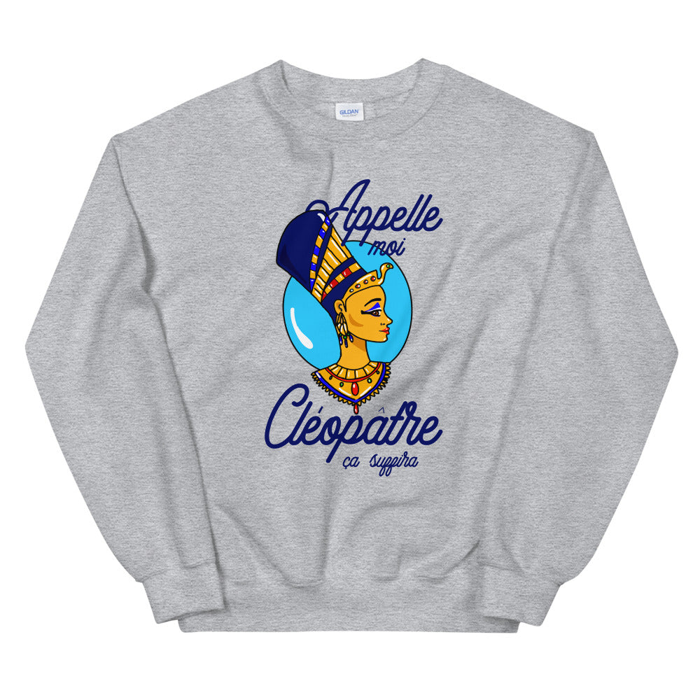 Sweat Cléopâtre "Appelle-moi Cléopâtre" Unisexe à Col Rond