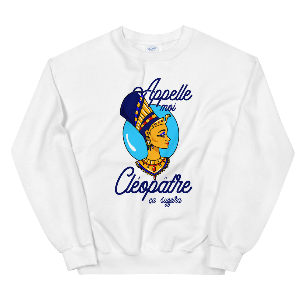 Sweat Cléopâtre "Appelle-moi Cléopâtre" Unisexe à Col Rond