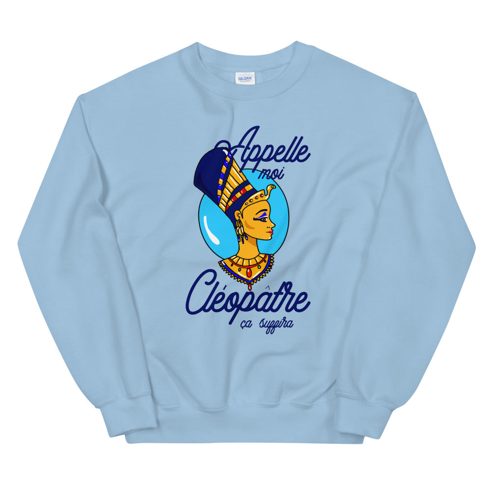 Sweat Cléopâtre "Appelle-moi Cléopâtre" Unisexe à Col Rond