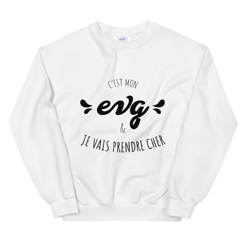 Sweat EVG "je vais prendre cher" Unisexe à Col RondSweat EVG "je vais prendre cher" Unisexe à Col Rond