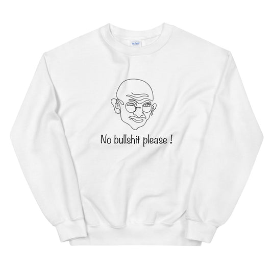 Sweat Gandhi Mahatma "No bulshit please !" Unisexe à Col Rond