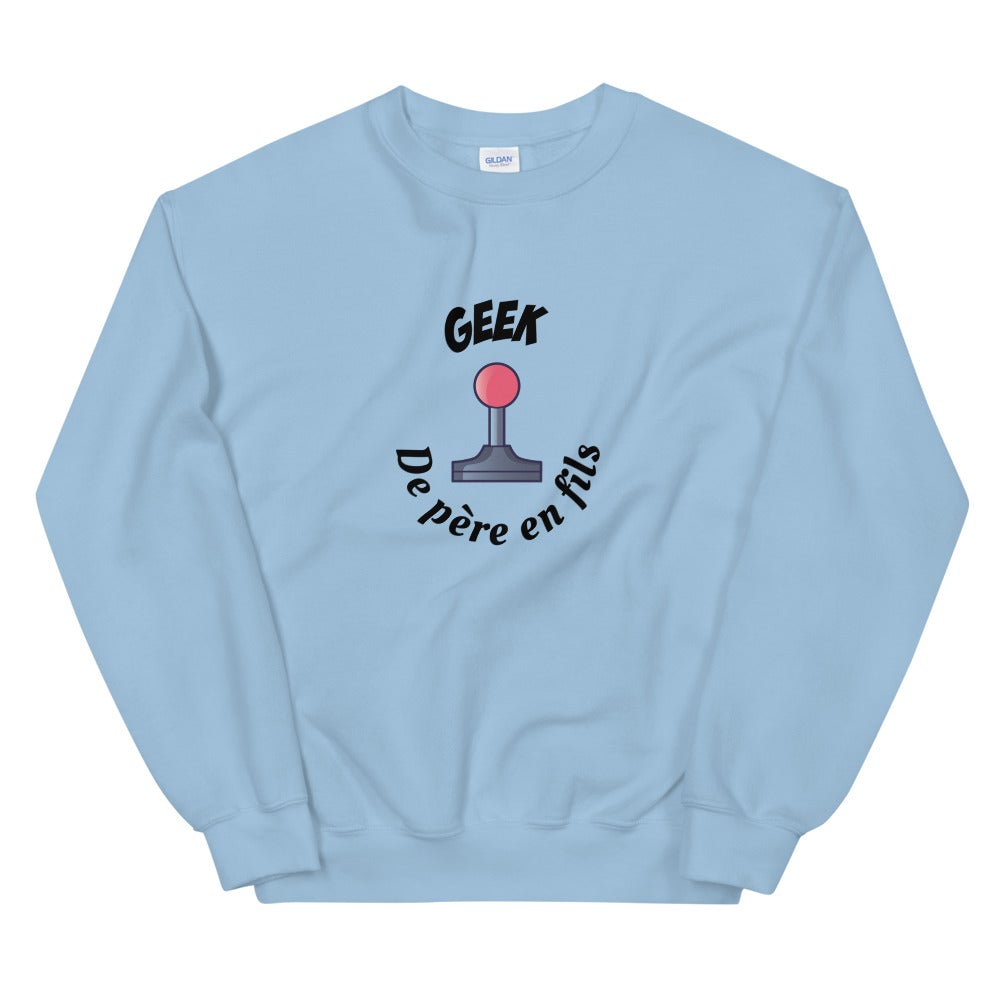 Sweat "Geek de père en fils"