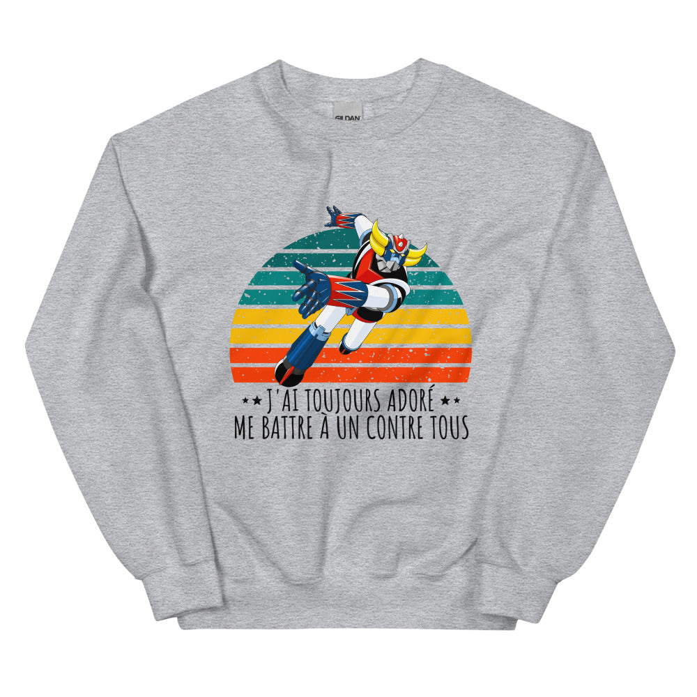 Sweat Goldorak j'ai toujours adoré me battre à un contre tous Unisexe à Col Rond