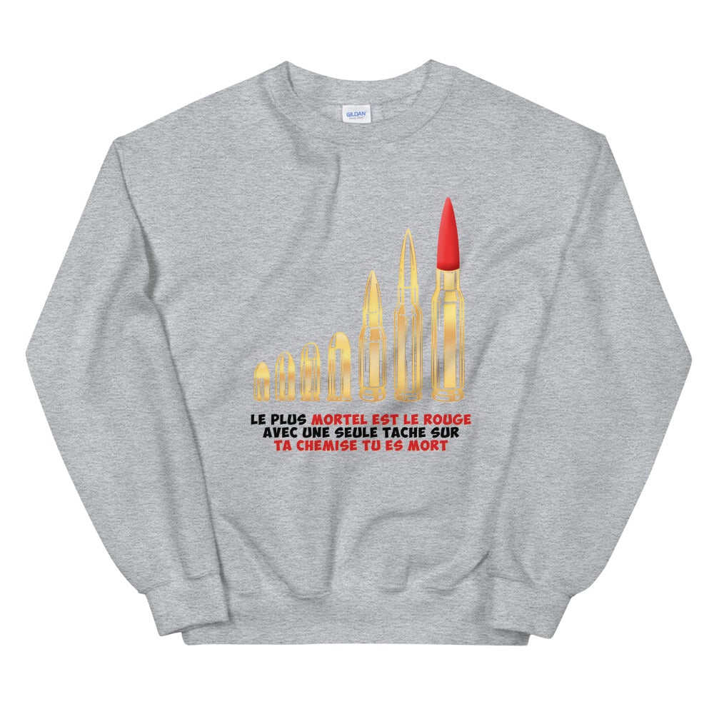 Sweat "Le plus mortel est le rouge" Unisexe