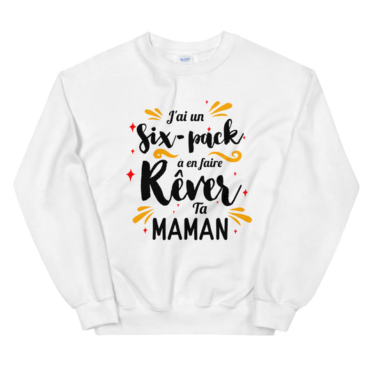 Sweat musculation "j'ai un six pack à en faire rêver ta maman" Unisexe à Col Rond