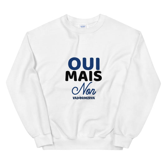 Sweat oui mais non va dormir va Unisexe à Col Rond