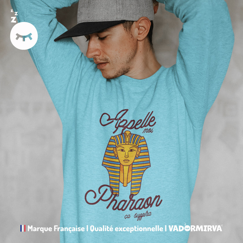 Sweat Pharaon "Appelle-moi Pharaon ça suffira" Unisexe à Col Rond