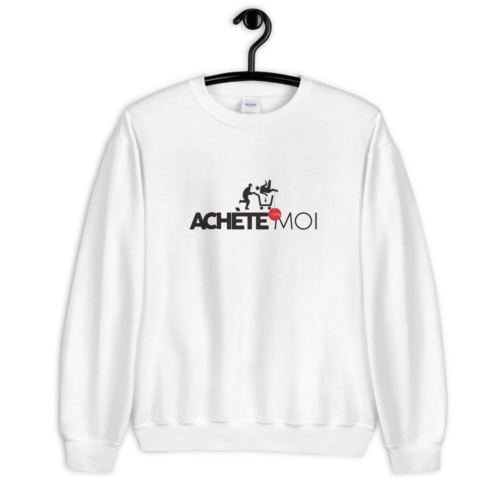 Sweat Unisexe "Achète moi"