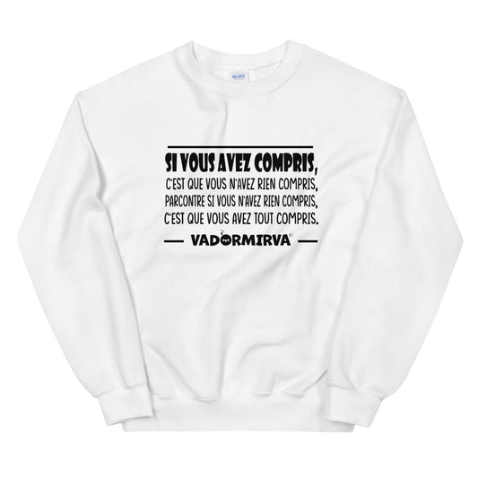 Sweat "Si vous avez compris c'est que vous n'avez rien compris"