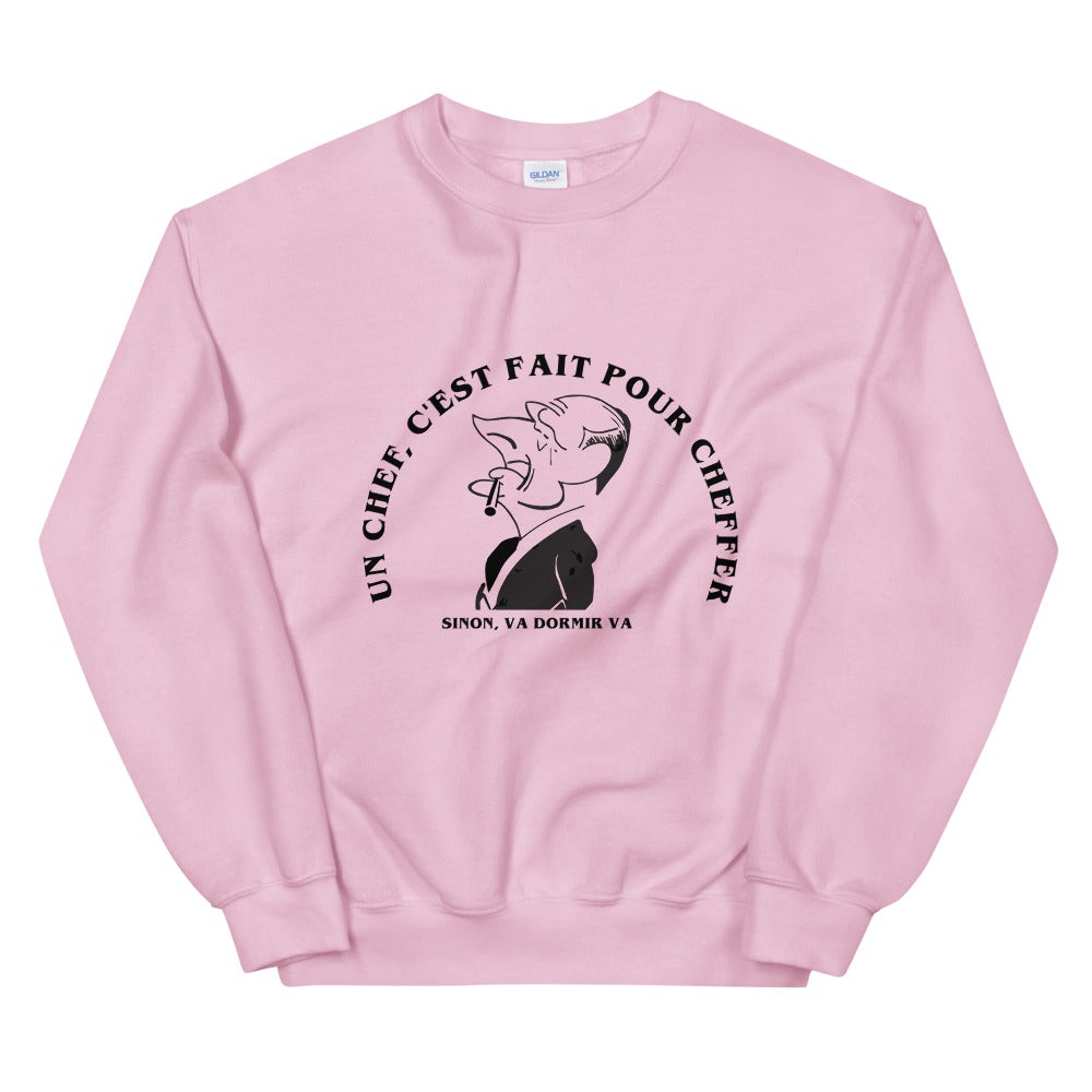 Sweat Unisexe "Chirac un chef c'est fait pour cheffer"