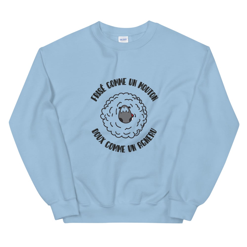 Sweat Unisexe "FRISÉ COMME UN MOUTON DOUX COMME UN AGNEAU"