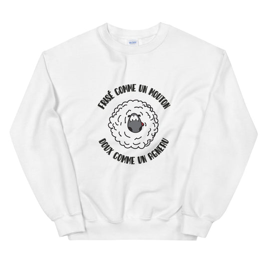 Sweat Unisexe "FRISÉ COMME UN MOUTON DOUX COMME UN AGNEAU"