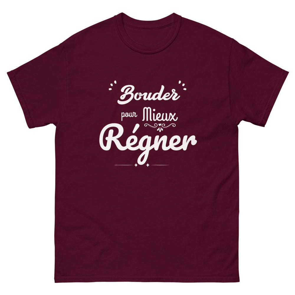 T-shirt humouristique "bouder pour mieux régner"