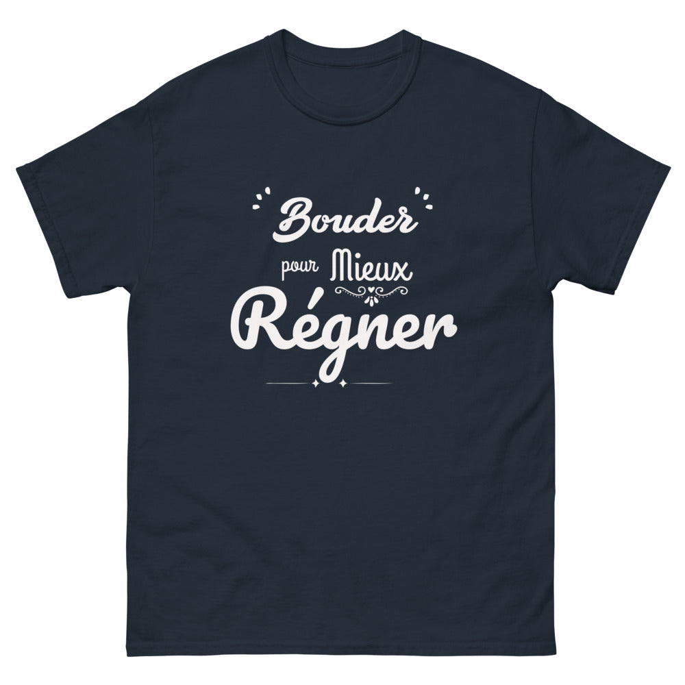 T-shirt humouristique "bouder pour mieux régner"