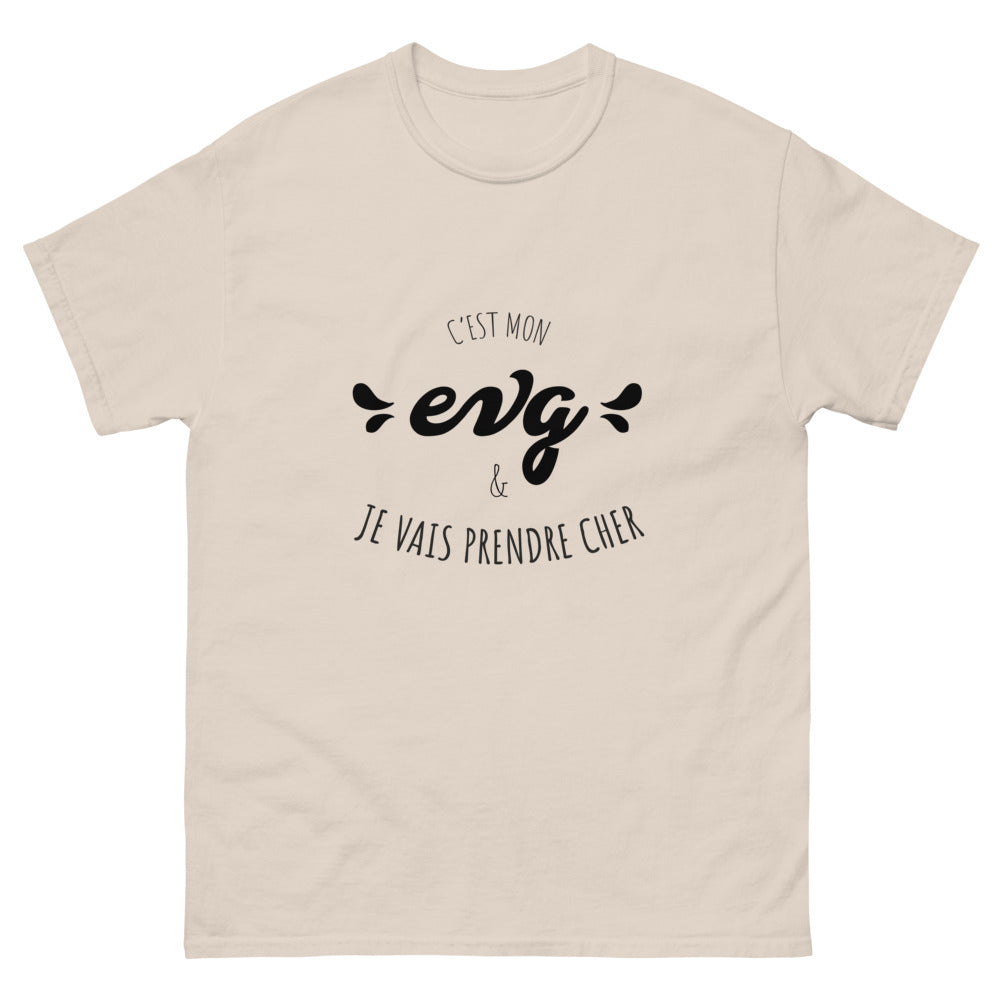 T-shirt EVG "je vais prendre cher"