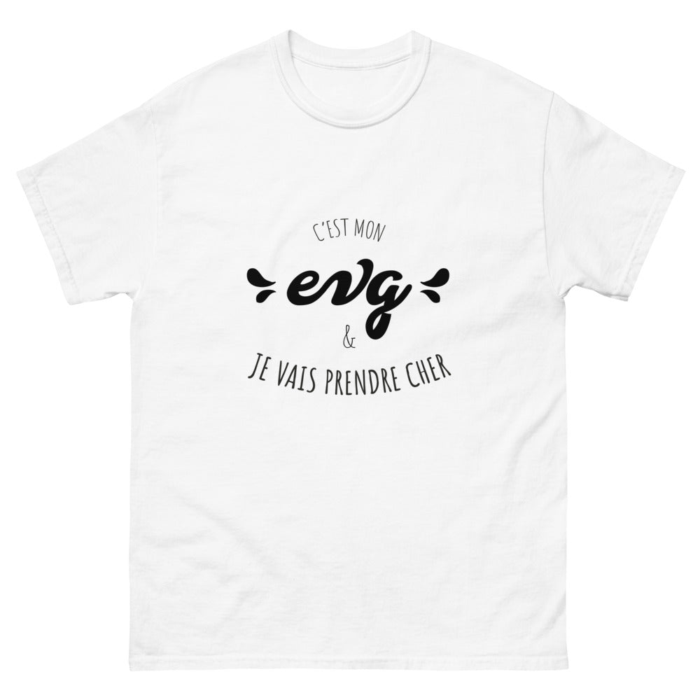 T-shirt EVG "je vais prendre cher"