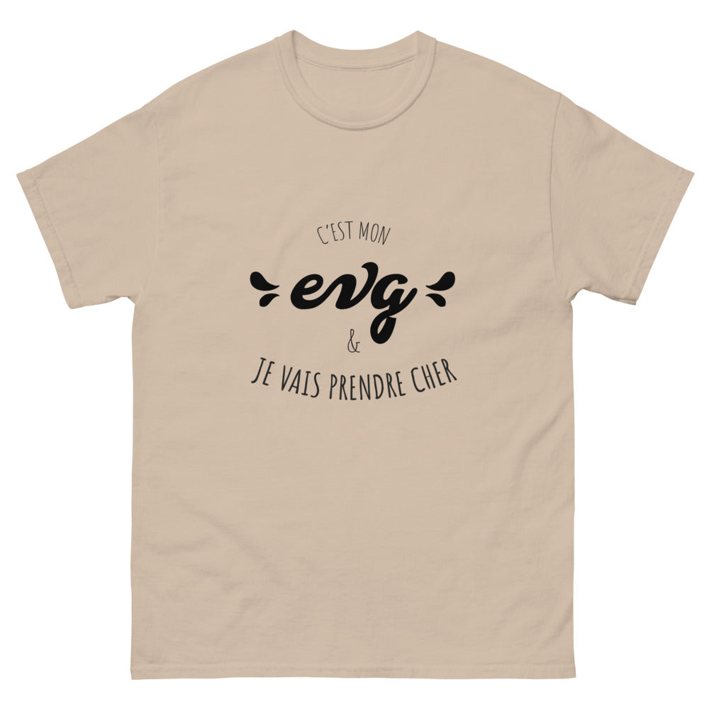 T-shirt EVG "je vais prendre cher"