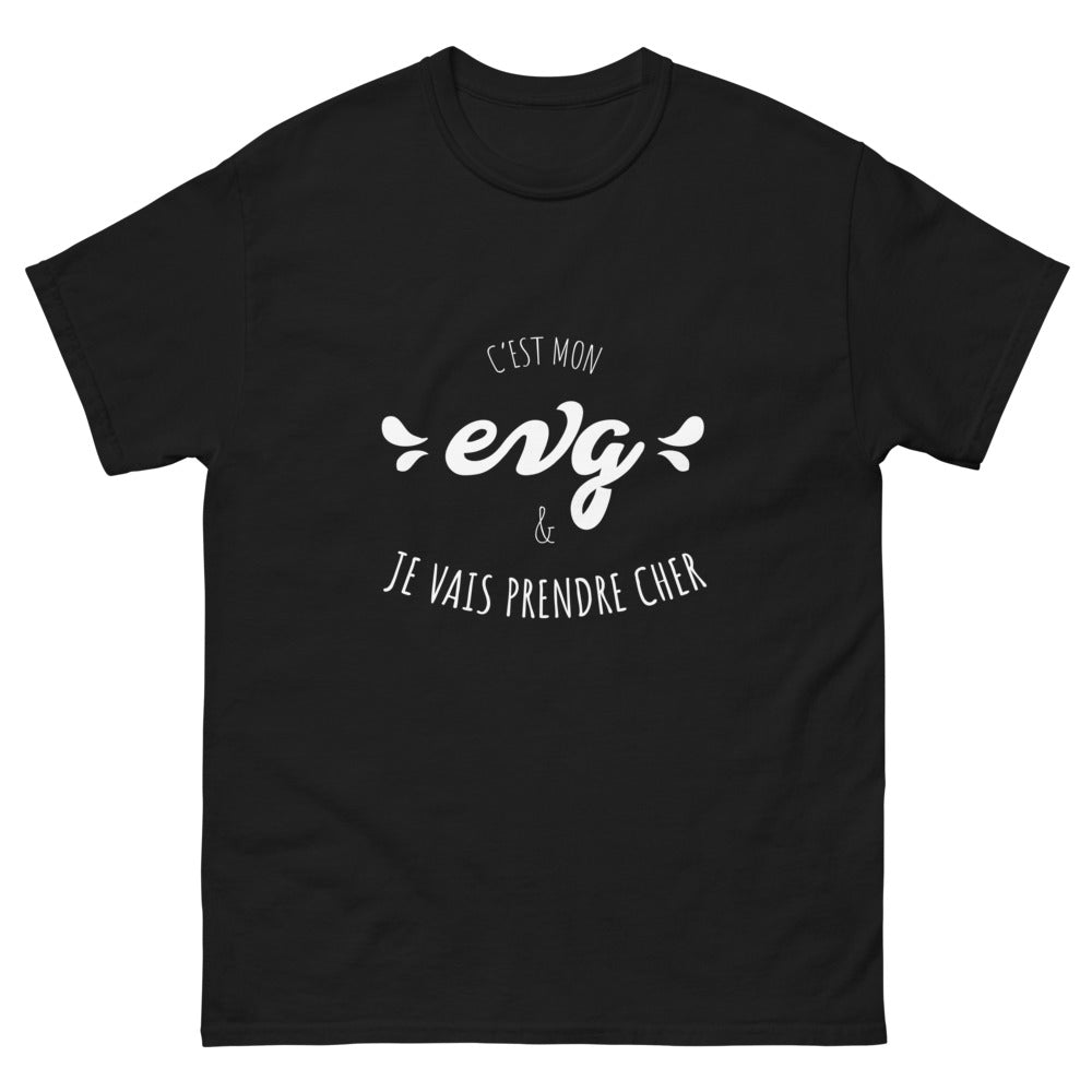 T-shirt EVG "je vais prendre cher"