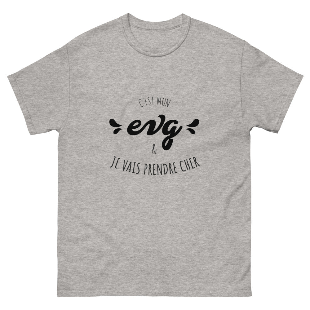 T-shirt EVG "je vais prendre cher"