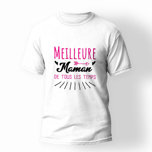 T-shirt meilleure Maman de tous les temps