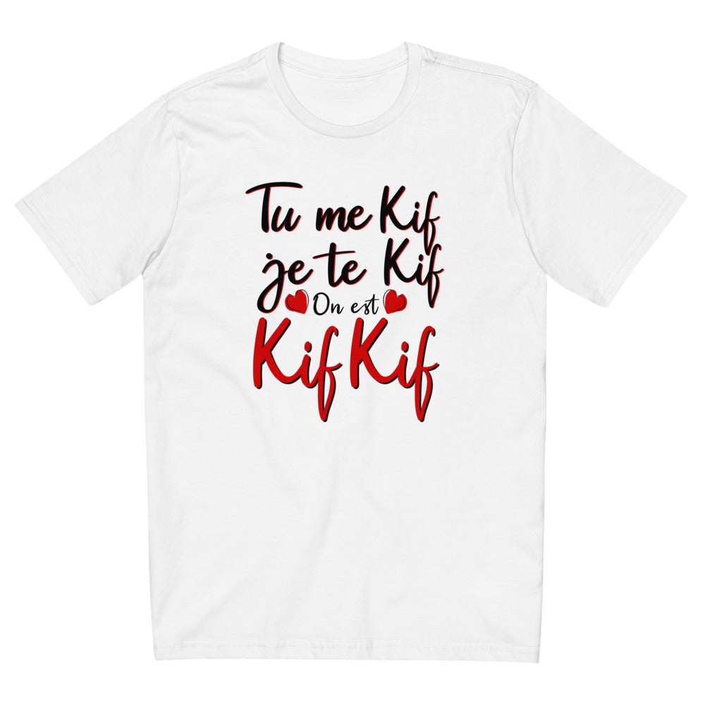 T-shirt unisexe JE TE KIF TU ME KIF ON EST KIFKIF - vadormirva.com