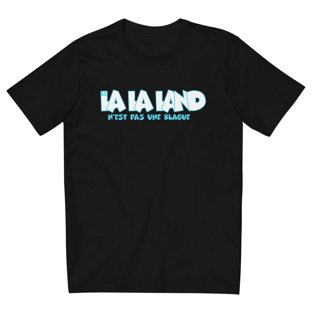 T-shirt unisexe "Le lalaland n'est pas une blague"