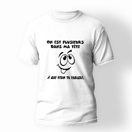 T-shirt unisexe "On est plusieurs dans ma tête"