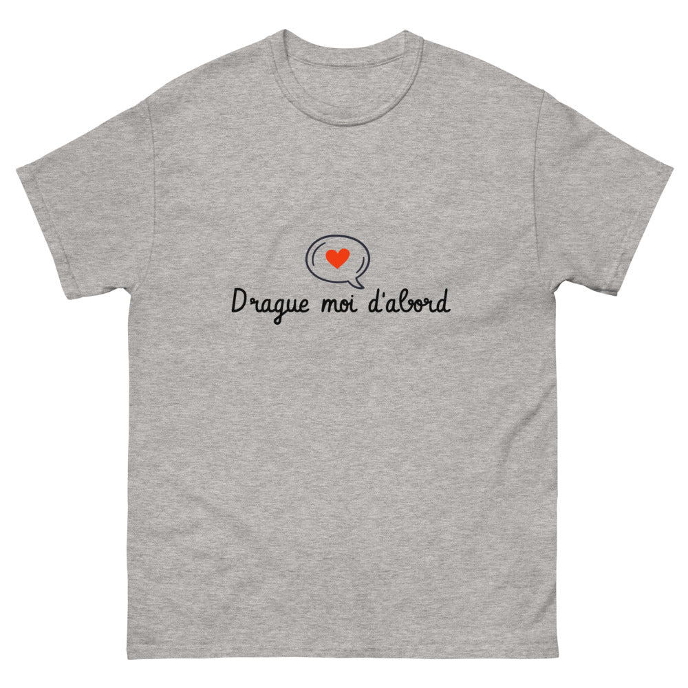 Tee shirt drague "Drague-moi d'abord"