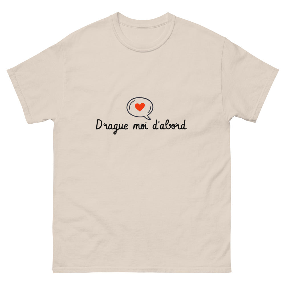 Tee shirt drague "Drague-moi d'abord"